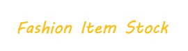 Fashion Item Stock